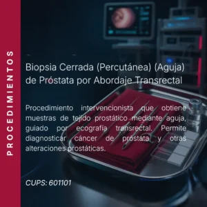 Biopsia cerrada de próstata por abordaje transrectal con precio en línea, centro aliado de MEI.