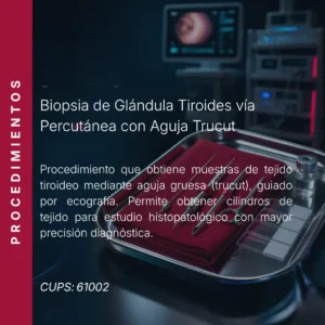 Biopsia de glándula tiroides vía percutánea con aguja trucut con precio en línea, centro aliado de MEI.