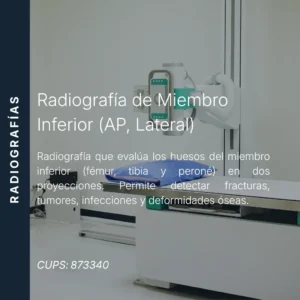 Radiografía de miembro inferior en proyecciones AP y lateral con precio en línea, centro aliado de MEI.