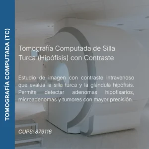 Tomografía computada de silla turca con contraste y precio en línea, centro de imagen aliado de MEI.