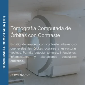 Tomografía computada de órbitas con contraste y precio en línea, centro de imagen aliado de MEI.