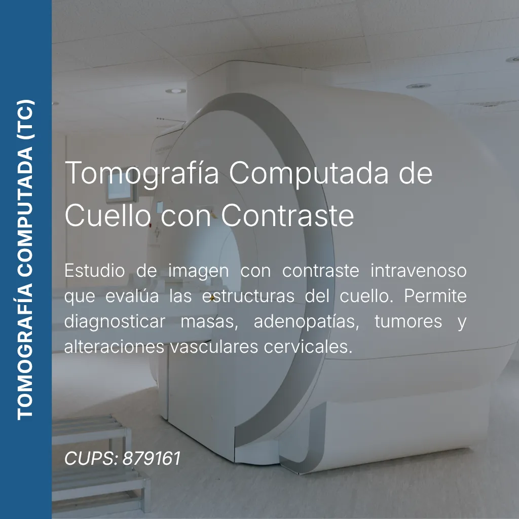 Tomografía computada de cuello con contraste y precio en línea, centro de imagen aliado de MEI.