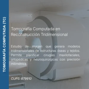 Tomografía computada en reconstrucción tridimensional con precio en línea, centro aliado de MEI.