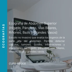 Ecografía de abdomen superior (hígado, páncreas, vías biliares, riñones, bazo y grandes vasos) con precio en línea, centro aliado de MEI.