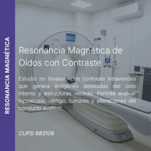 Resonancia magnética de oídos con contraste y precio en línea, centro de imagen aliado de MEI.