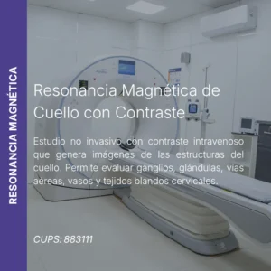 Resonancia magnética de cuello con contraste y precio en línea, centro de imagen aliado de MEI.