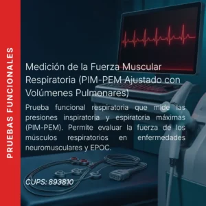 Medición de la fuerza muscular respiratoria (PIM-PEM ajustado con volúmenes pulmonares) con precio en línea.