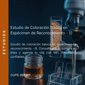 Estudio de coloración básica en espécimen de reconocimiento - (I) con precio en línea, laboratorio aliado de MEI.