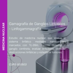 Gamagrafía de ganglios linfáticos - linfogammagrafía con precio en línea, centro aliado de MEI.