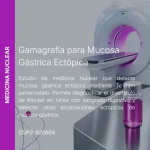 Gamagrafía para mucosa gástrica ectópica con precio en línea, centro aliado de MEI.